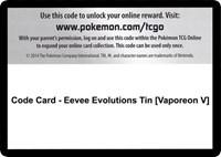 Code Card - Eevee Evolutions Tin [Vaporeon V]