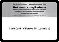 Code Card - V Forces Tin [Lucario V]