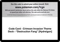 Code Card - Crimson Invasion Theme Deck - "Destruction Fang" [Hydreigon]