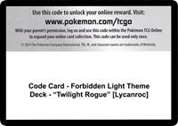 Code Card - Forbidden Light Theme Deck - "Twilight Rogue" [Lycanroc]