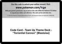 Code Card - Team Up Theme Deck - "Torrential Cannon" [Blastoise]