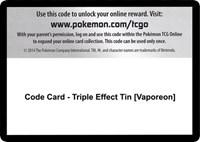 Code Card - Triple Effect Tin [Vaporeon]