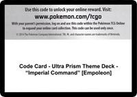 Code Card - Ultra Prism Theme Deck - "Imperial Command" [Empoleon]