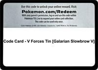 Code Card - V Forces Tin [Galarian Slowbrow V]
