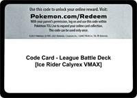 Code Card - League Battle Deck [Ice Rider Calyrex VMAX]