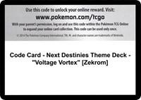 Code Card - Next Destinies Theme Deck - "Voltage Vortex" [Zekrom]