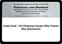 Code Card - 151 Pokemon Center Elite Trainer Box (Exclusive)